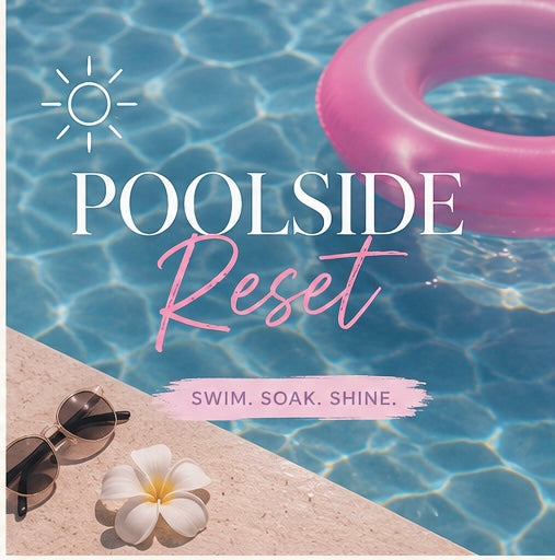☀️ Poolside Reset