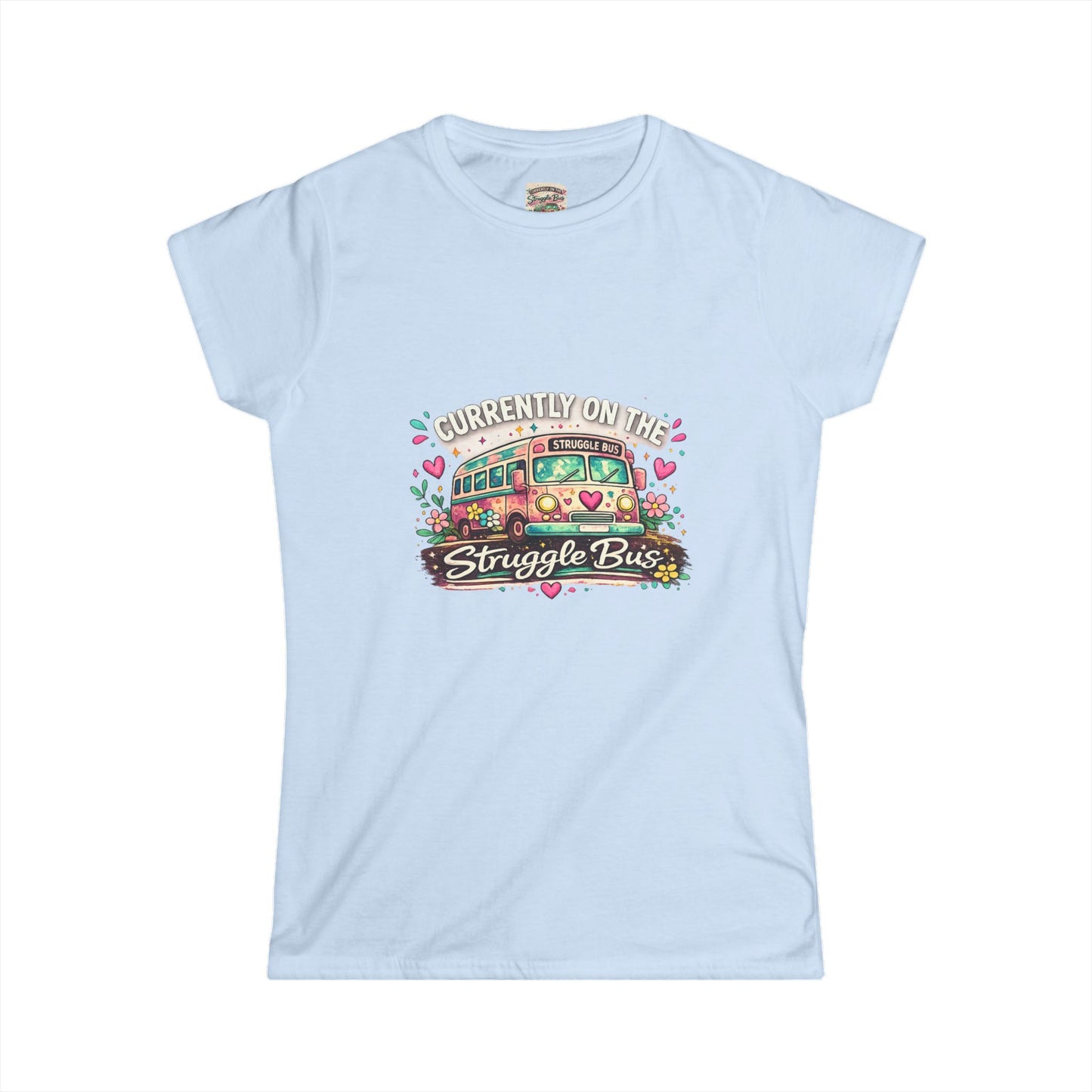 Currently on the Struggle Bus Shirt | Funny Neurodivergent Mental Health Tee