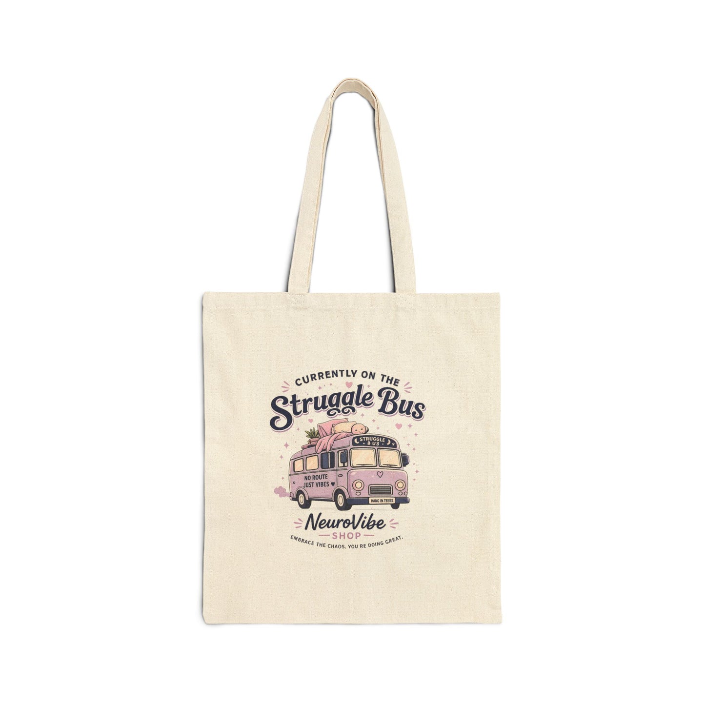 Currently on the Struggle Bus Tote Bag ✨ | Cotton Canvas Carryall | NeuroVibe Shop™