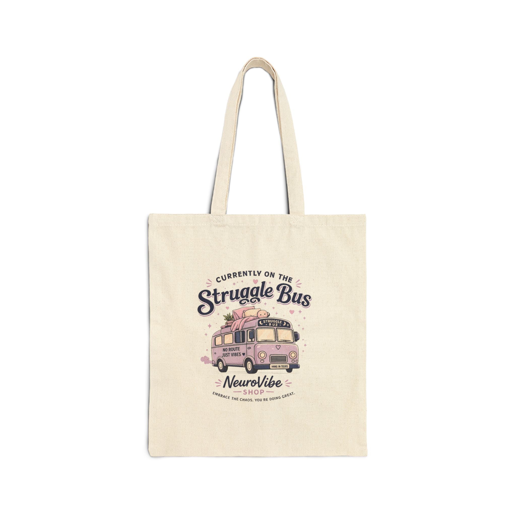 Currently on the Struggle Bus Tote Bag ✨ | Cotton Canvas Carryall | NeuroVibe Shop™