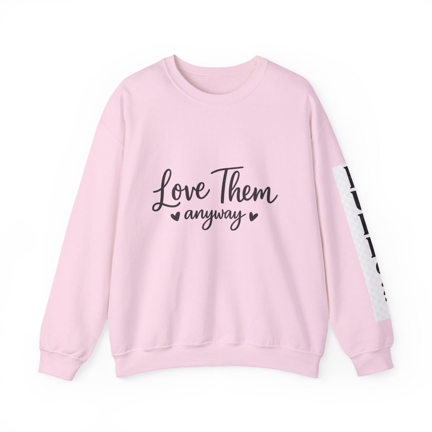 Love Them Anyway Crewneck Sweatshirt | Luke 6:27 Christian Faith Sweatshirt