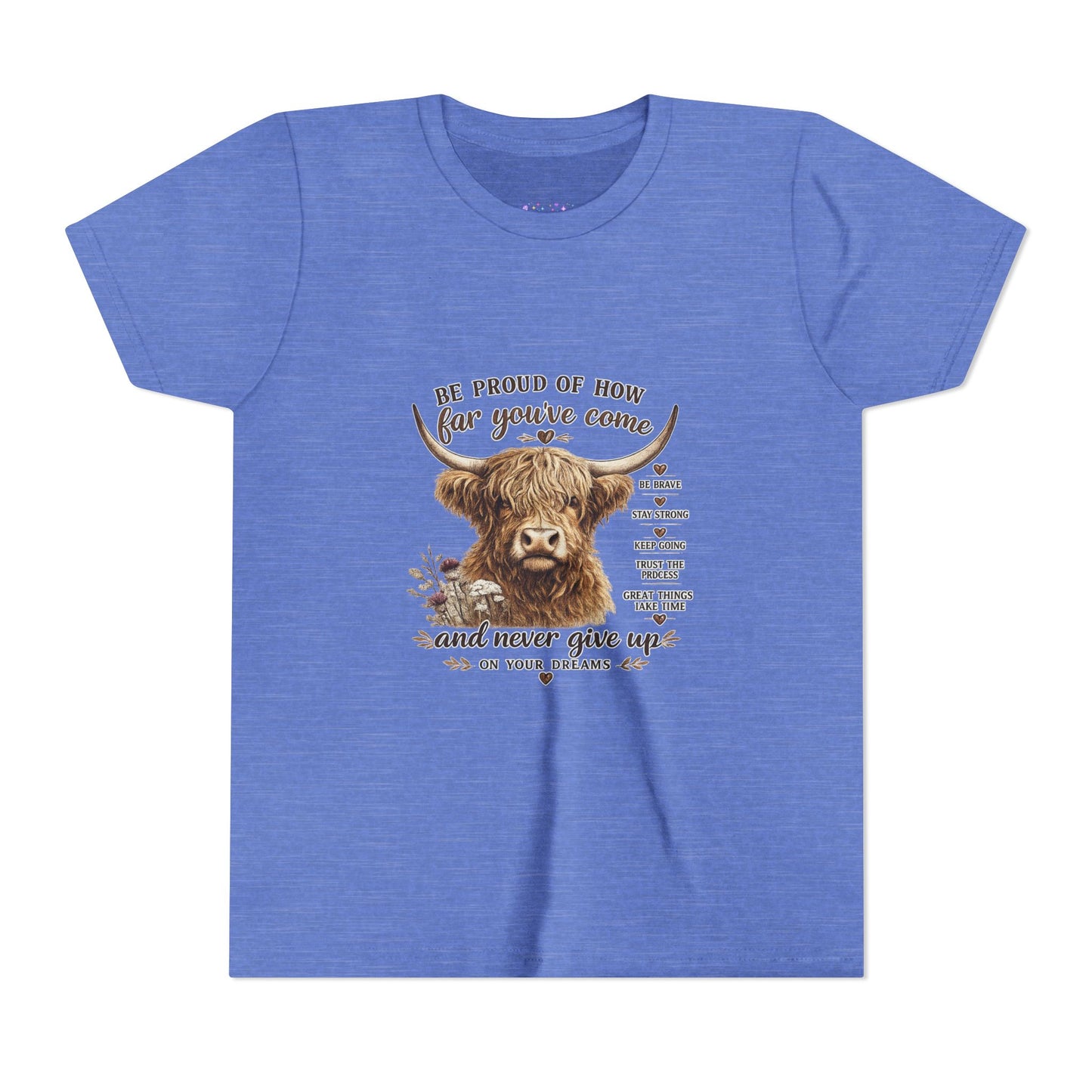 Highland Cow Kids T-Shirt | Be Proud of How Far You’ve Come Motivational Youth Tee | Inspirational Farm Animal Shirt for Boys & Girls