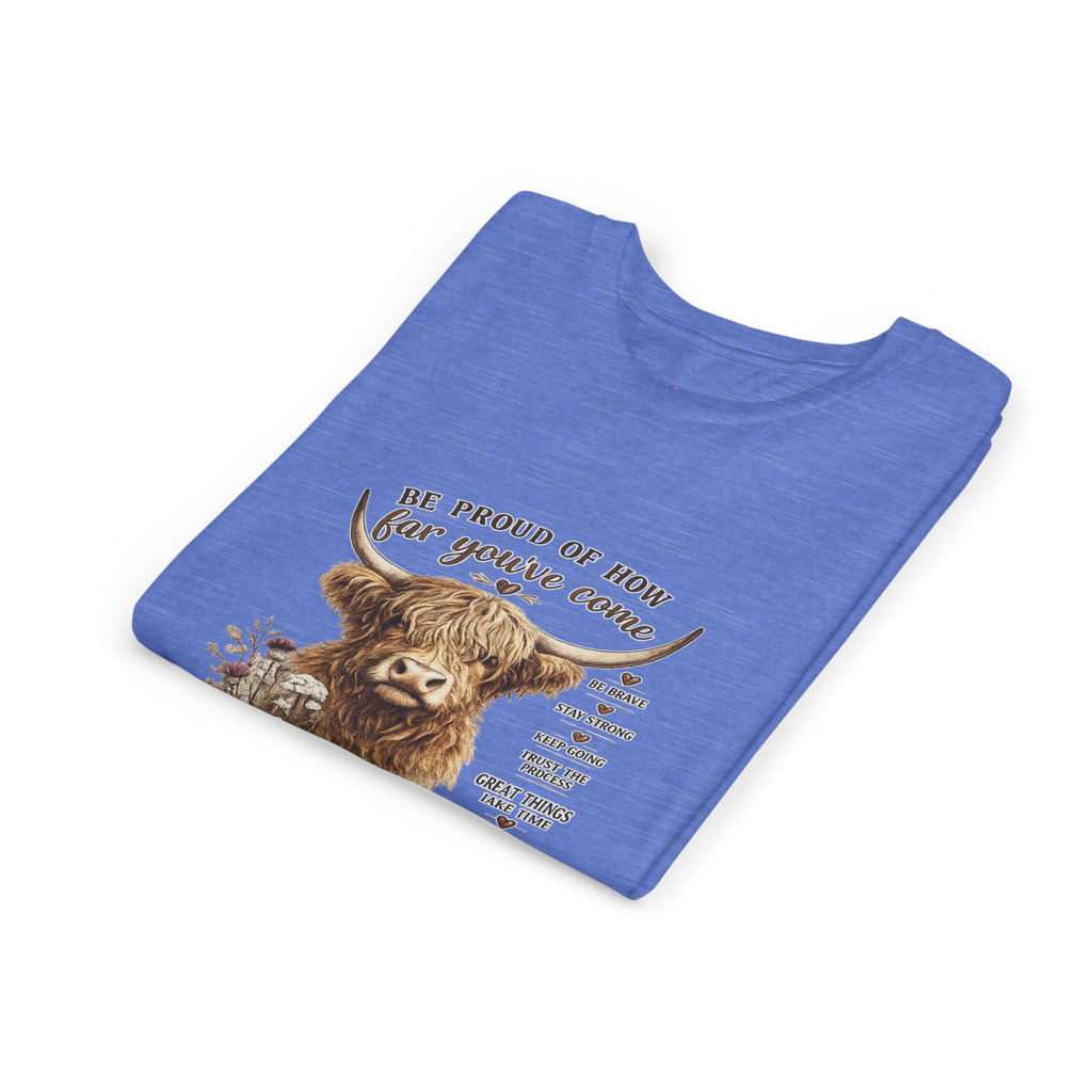Highland Cow Kids T-Shirt | Be Proud of How Far You’ve Come Motivational Youth Tee | Inspirational Farm Animal Shirt for Boys & Girls