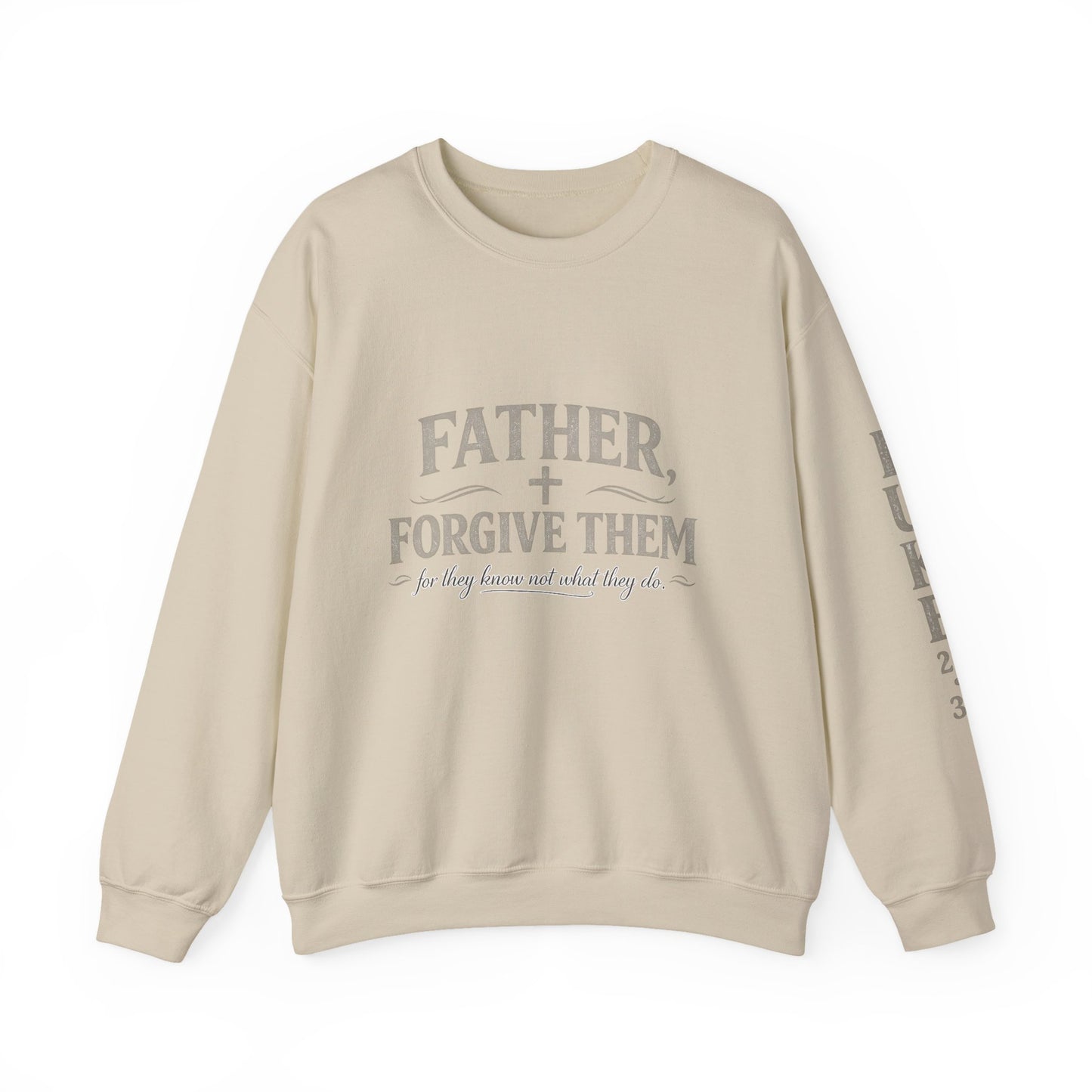 Father, Forgive Them Crewneck Sweatshirt | Luke 23:34 Christian Faith Sweatshirt