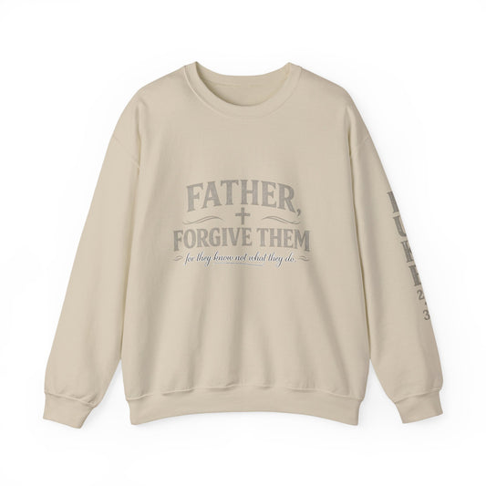 Father, Forgive Them Crewneck Sweatshirt | Luke 23:34 Christian Faith Sweatshirt