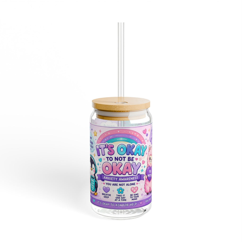 It’s Okay to Not Be Okay Glass Tumbler | Anxiety Awareness 16oz Sipper Cup | NeuroVibe Shop™