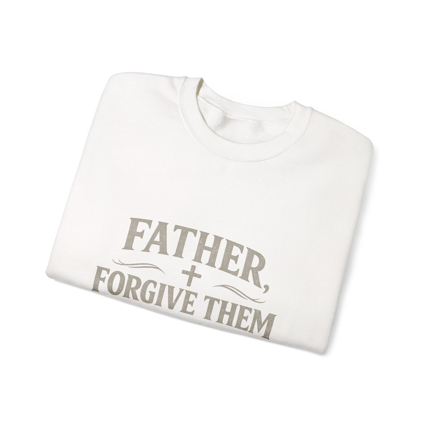 Father, Forgive Them Crewneck Sweatshirt | Luke 23:34 Christian Faith Sweatshirt