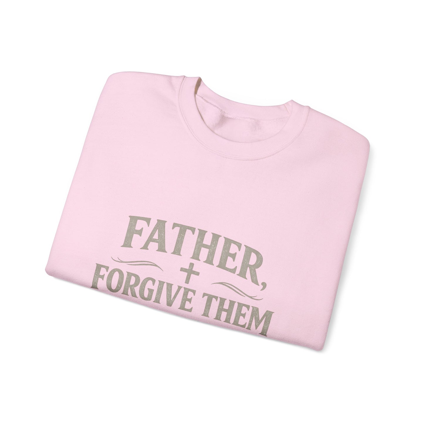 Father, Forgive Them Crewneck Sweatshirt | Luke 23:34 Christian Faith Sweatshirt