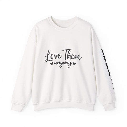 Love Them Anyway Crewneck Sweatshirt | Luke 6:27 Christian Faith Sweatshirt