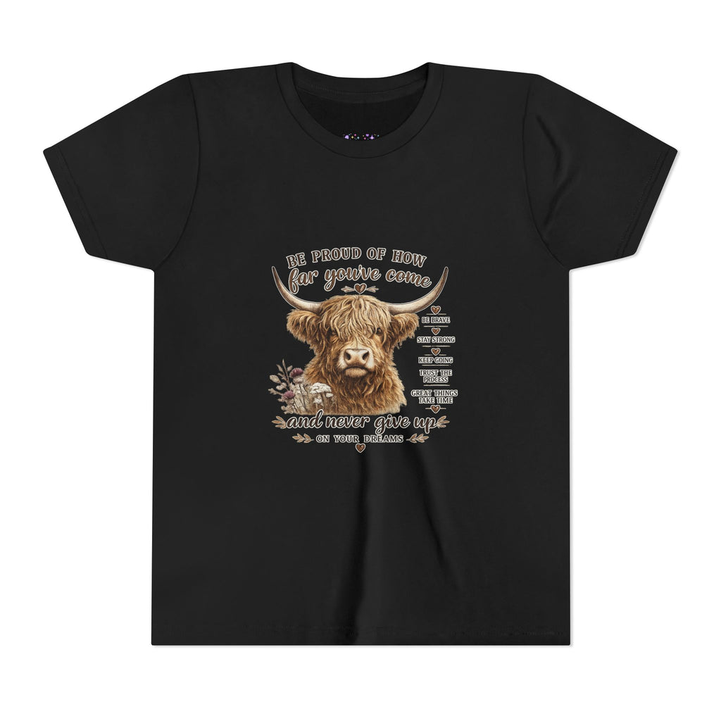 Highland Cow Kids T-Shirt | Be Proud of How Far You’ve Come Motivational Youth Tee | Inspirational Farm Animal Shirt for Boys & Girls