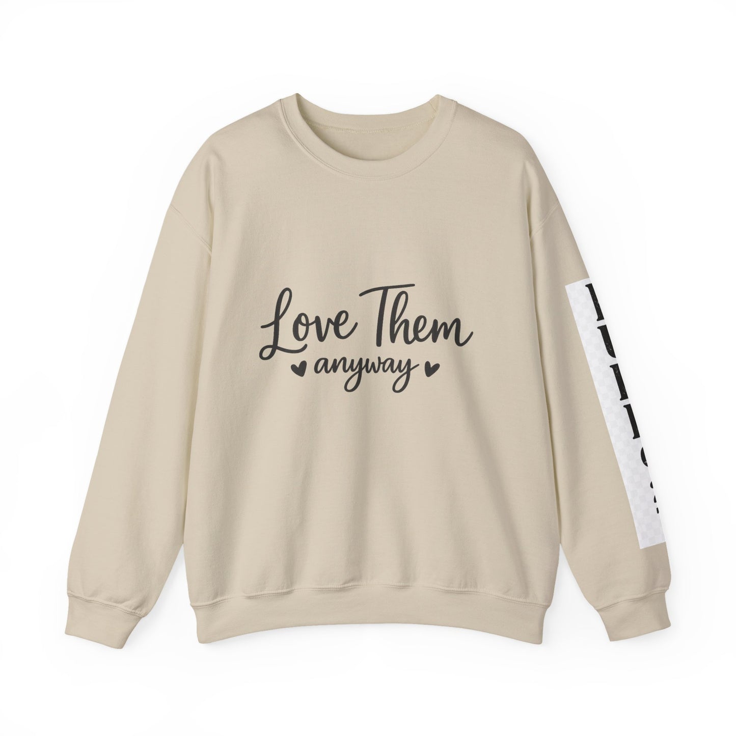 Love Them Anyway Crewneck Sweatshirt | Luke 6:27 Christian Faith Sweatshirt