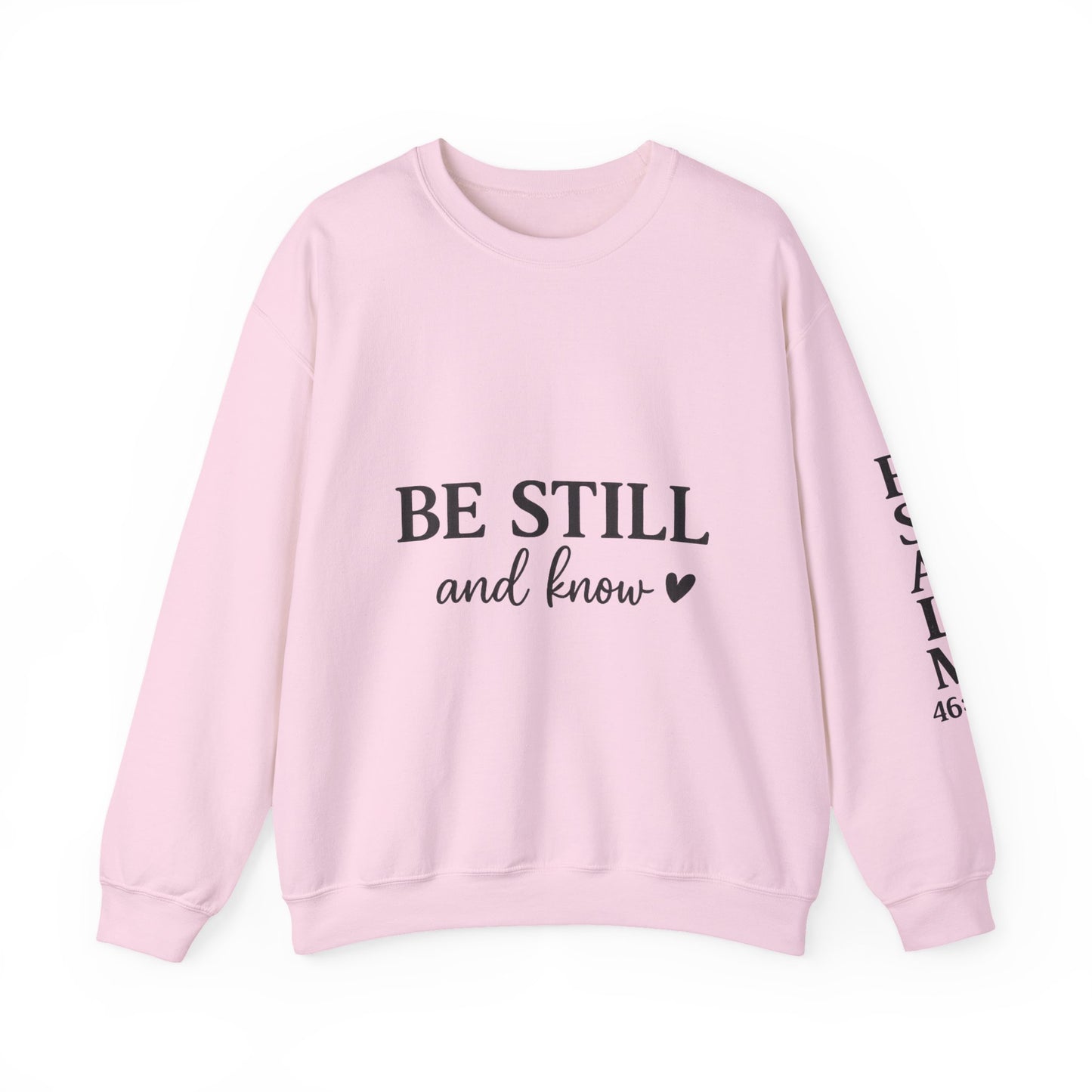 Be Still & Know Crewneck Sweatshirt | Psalm 46:10 Christian Faith Sweatshirt