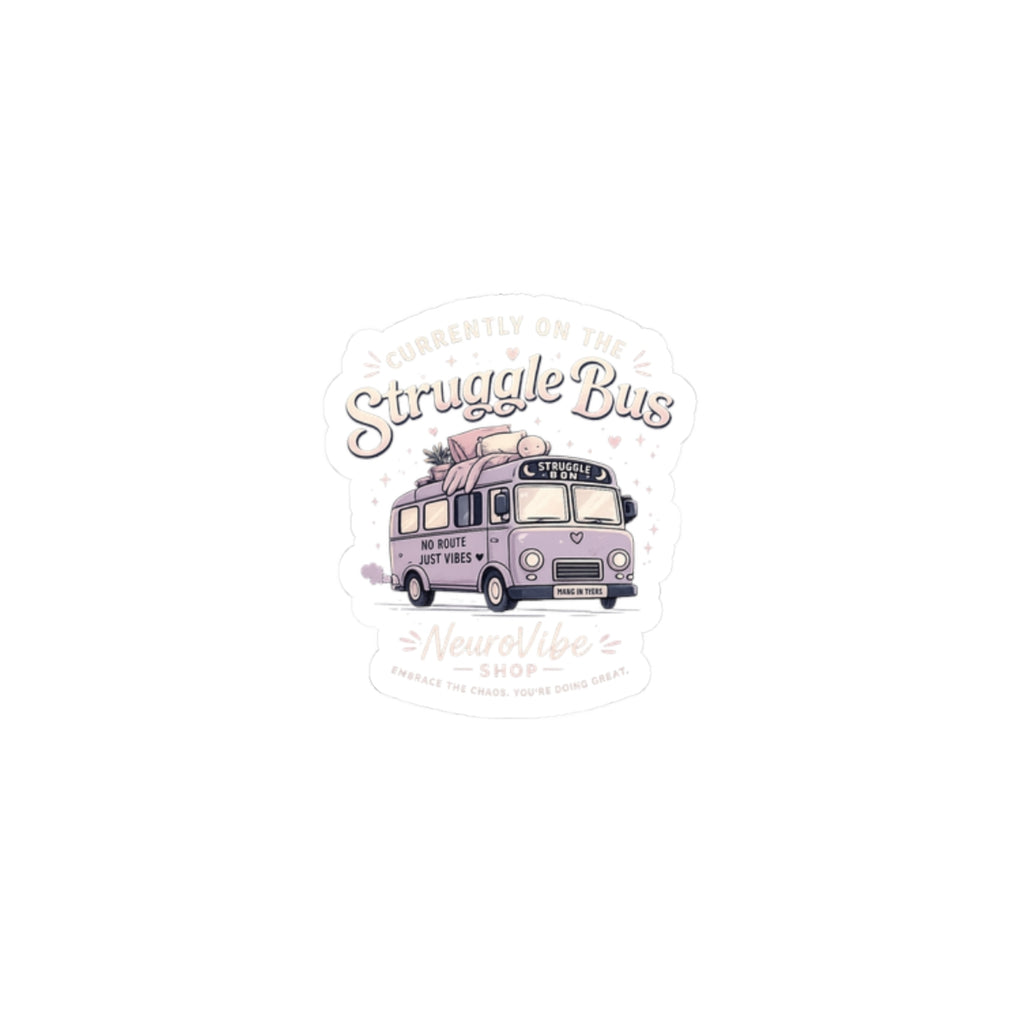 Currently on the Struggle Bus Sticker 🚌 | Retro Mental Health Decal | NeuroVibe Shop™