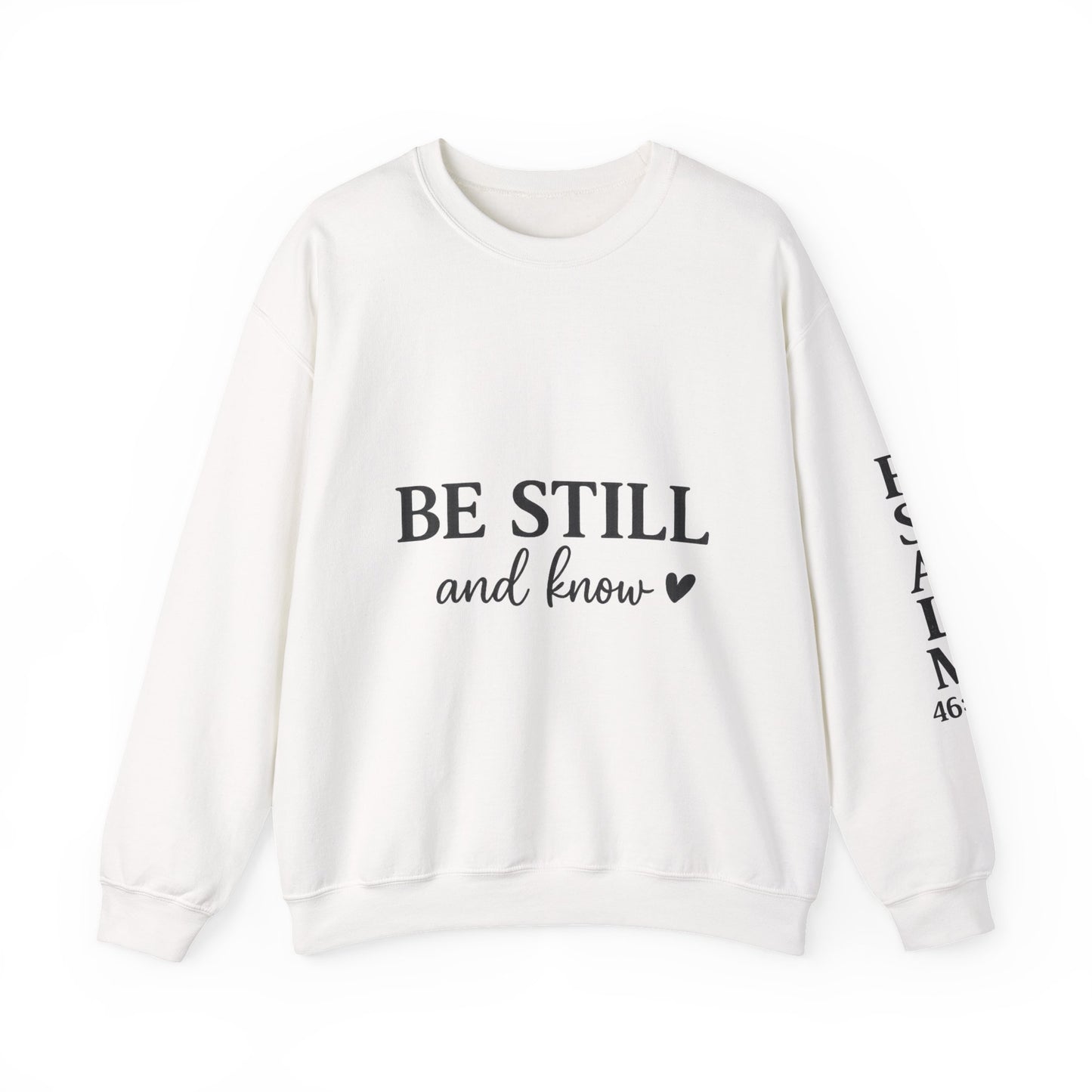 Be Still & Know Crewneck Sweatshirt | Psalm 46:10 Christian Faith Sweatshirt