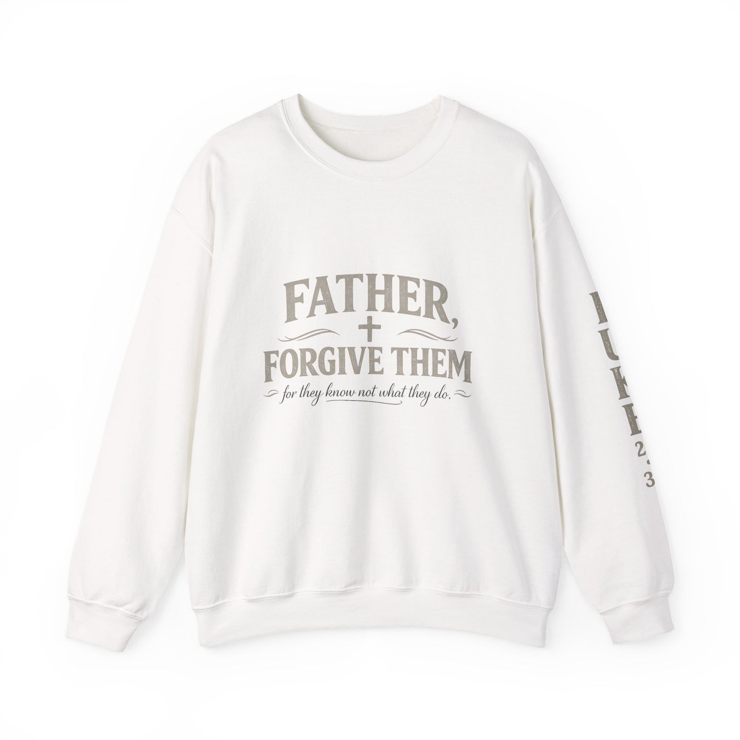 Father, Forgive Them Crewneck Sweatshirt | Luke 23:34 Christian Faith Sweatshirt