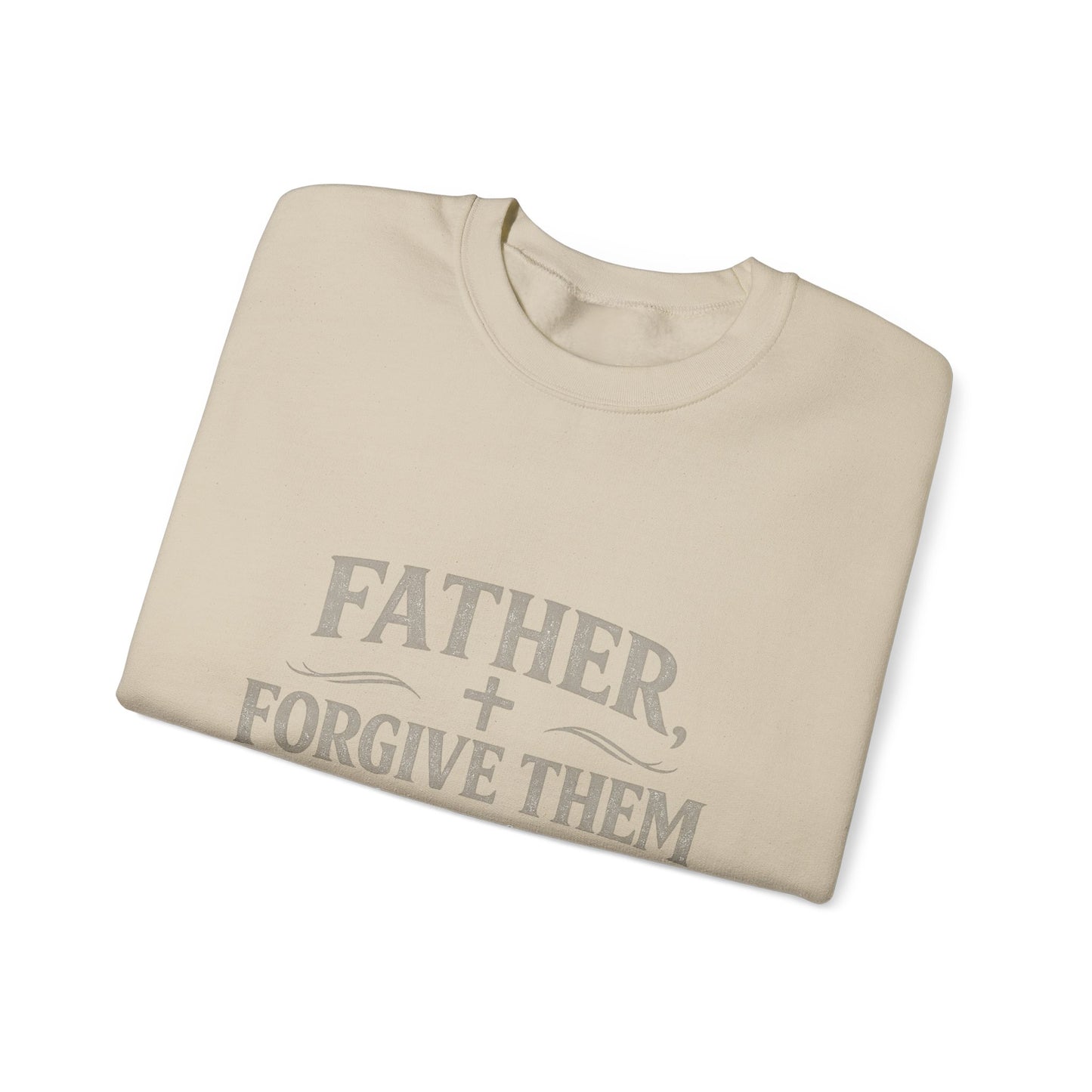 Father, Forgive Them Crewneck Sweatshirt | Luke 23:34 Christian Faith Sweatshirt