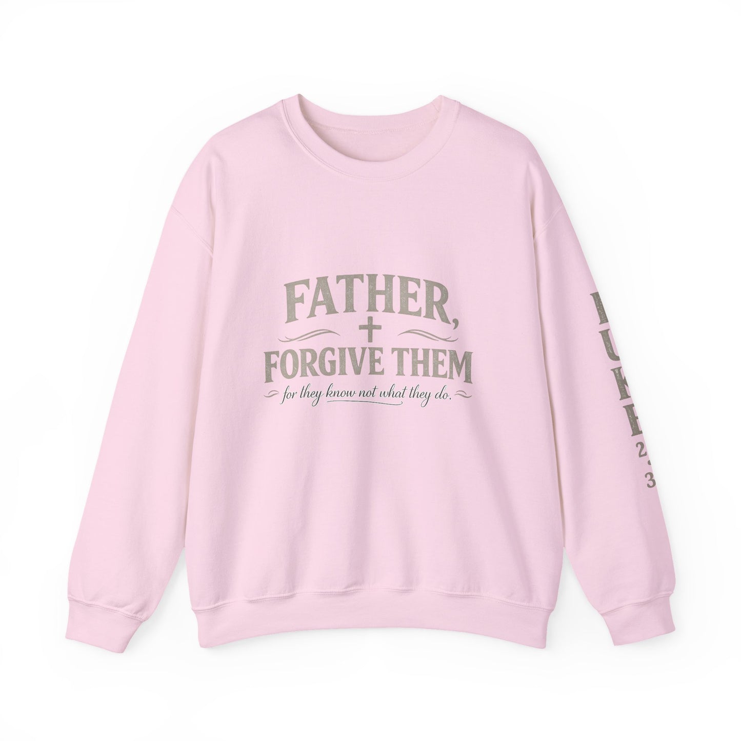 Father, Forgive Them Crewneck Sweatshirt | Luke 23:34 Christian Faith Sweatshirt