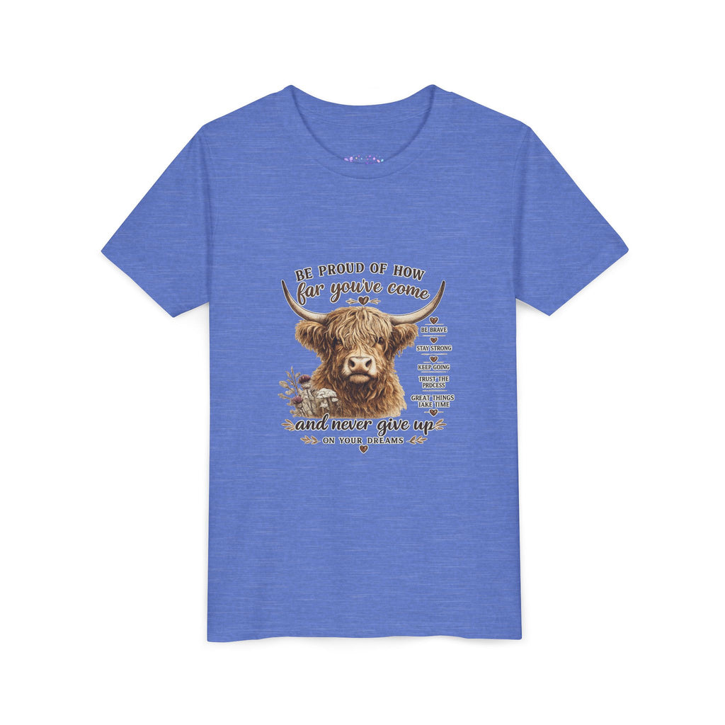 Highland Cow Kids T-Shirt | Be Proud of How Far You’ve Come Motivational Youth Tee | Inspirational Farm Animal Shirt for Boys & Girls