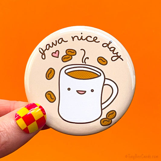 Coffee Magnet or Pin "Java Nice Day"