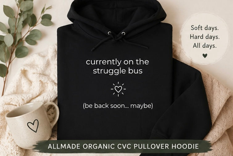 Struggle Bus Hoodie – Still Showing Up