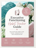 Executive Functioning Habit Tracker Guide 🌿🧠