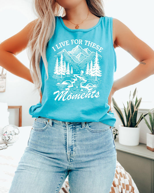 I Live for These Moments Tank ✨