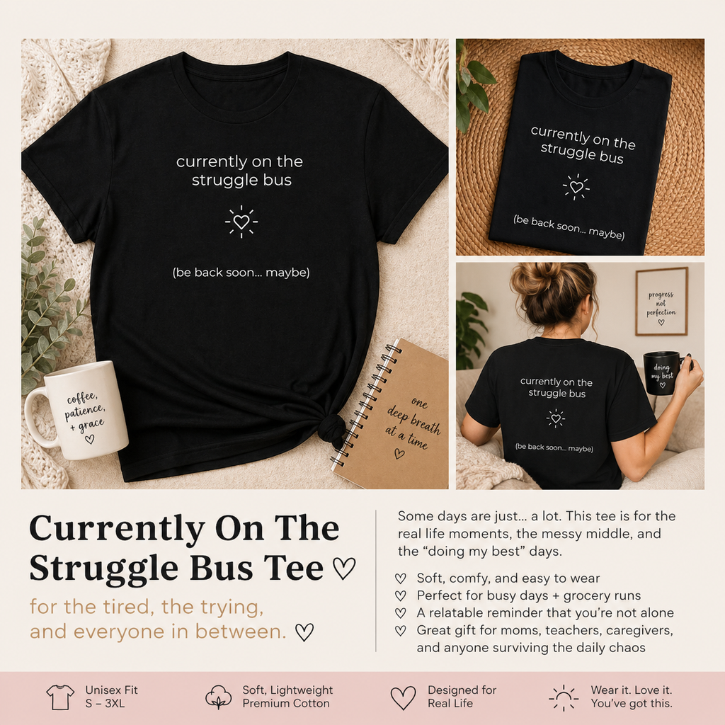 Currently On The Struggle Bus Tee 🖤 | Soft Life Reset Wear