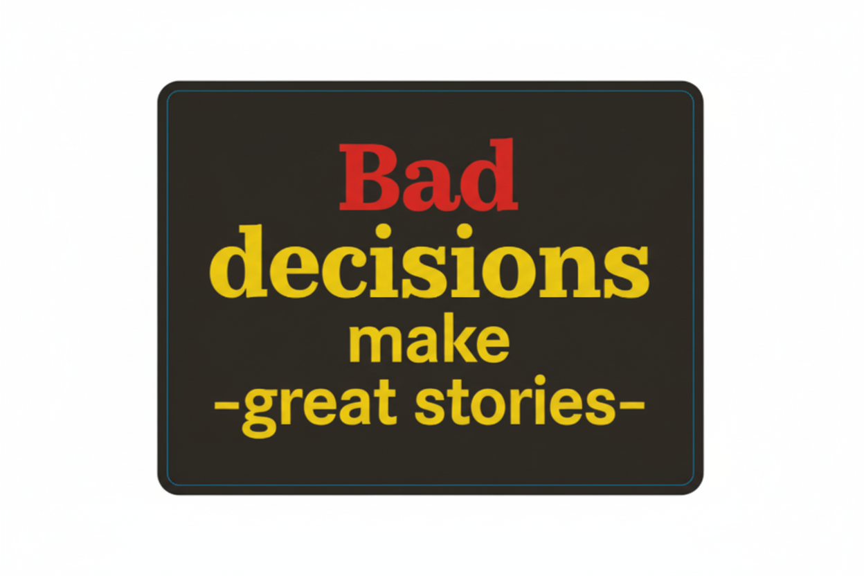 Bad Decisions - Sticker