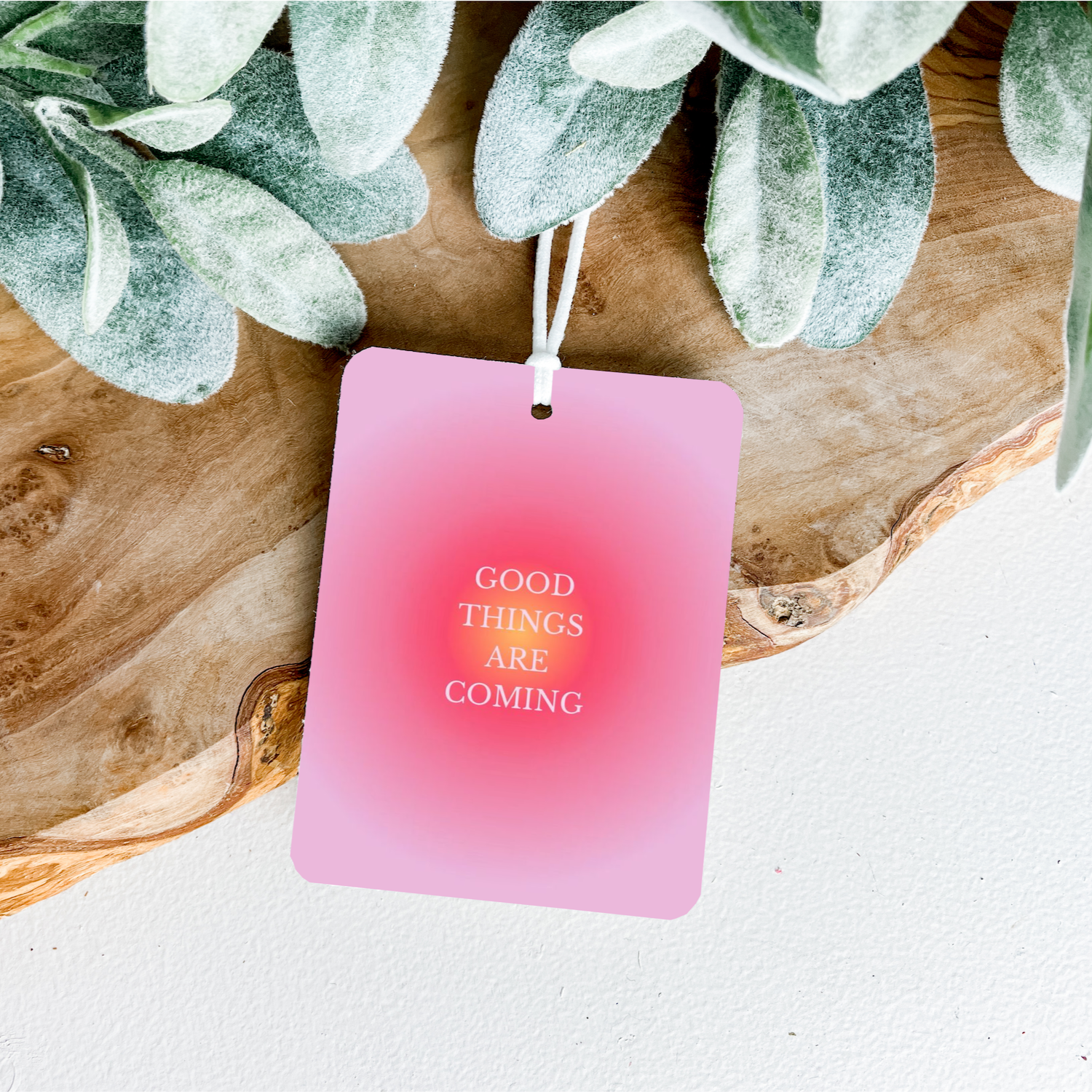 Good Things Are Coming Freshener