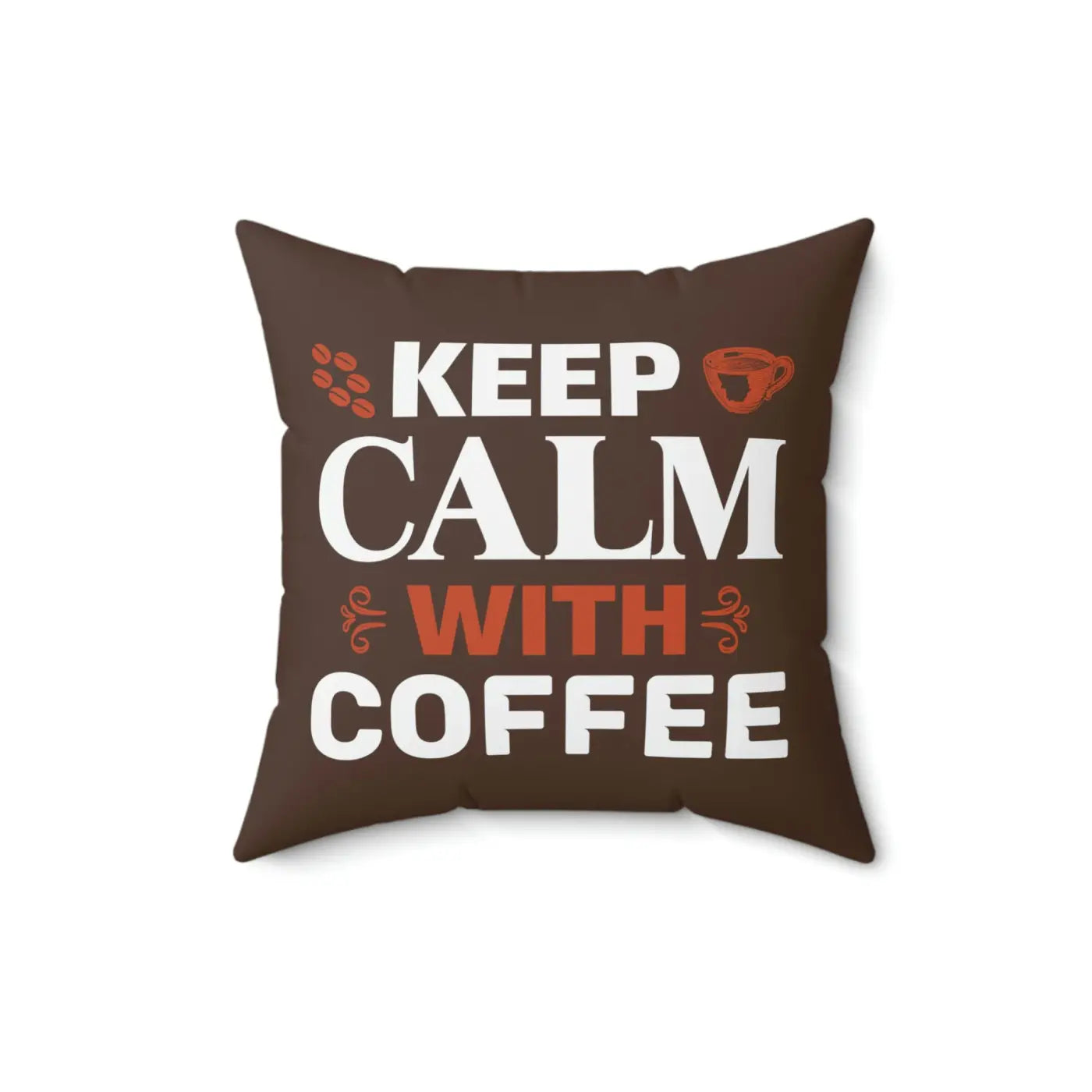 Vibrant Polyester Square Pillow - Keep Calm With Coffee - Dipaliz