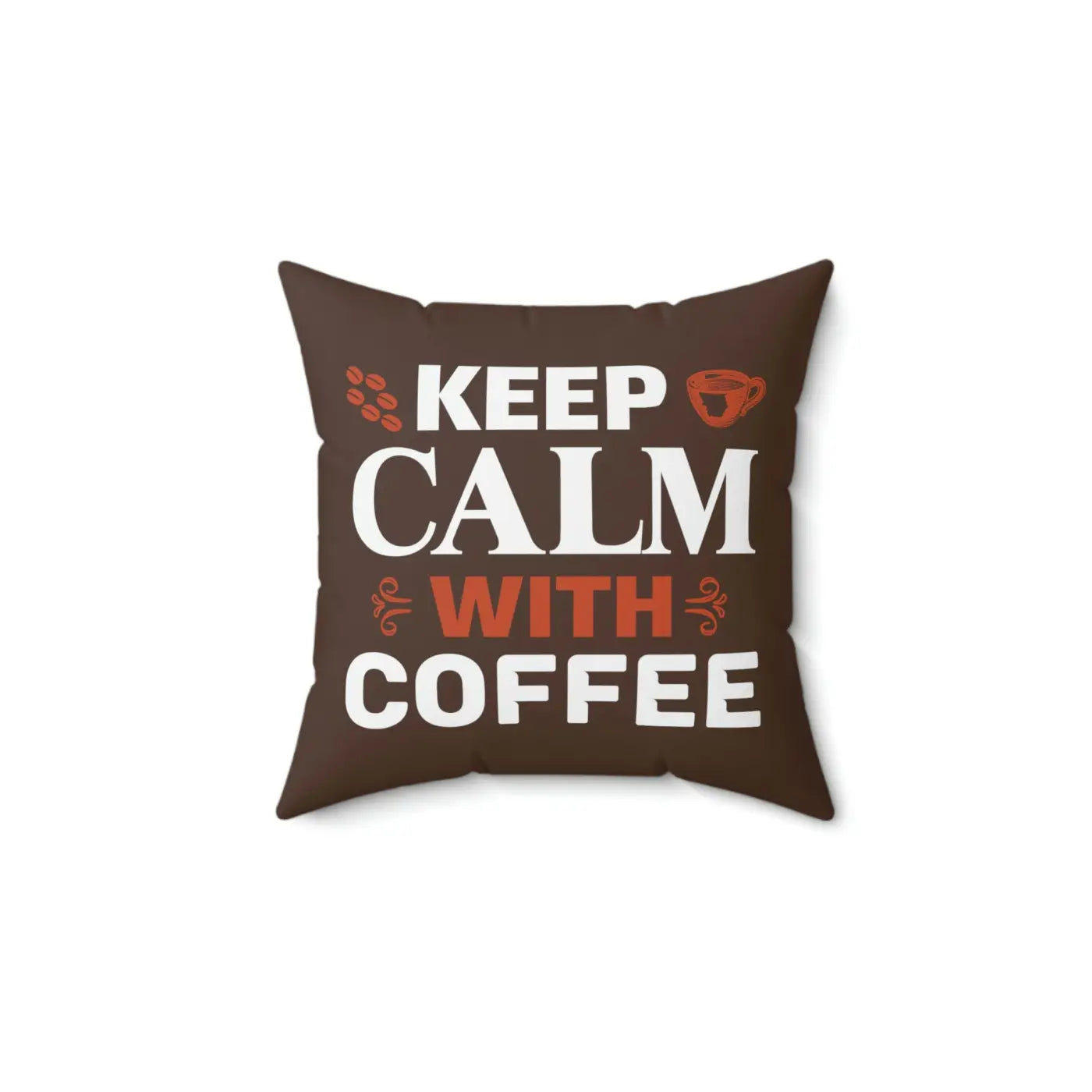 Vibrant Polyester Square Pillow - Keep Calm With Coffee - Dipaliz