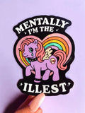 Mentally I’m the Illest Sticker